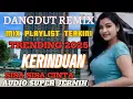 Download Lagu NONSTOP MUSIK DANGDUT KOPLO REMIX ‼️ TERVIRAL2025. TERSUSUN RAPI PLAYLIST