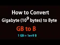 How to Convert Gigabyte 10 bytes to Byte