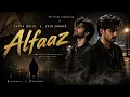 Alfaaz ll Hamza Malik x Zain Zohaib ll TikTok viral song ll tu ty tarya to v sona ay 