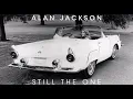 Alan Jackson - Still the One (Audio)