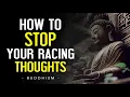 Download Lagu How To Stop Your Racing Thoughts | Buddhist Teachings