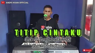 Download Lagu Dangdut Top Terbaru 2020 🔴TITIP CINTAKU🔴 COVER ANDRIKHAN MP3