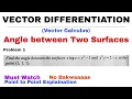 5 Angle between Two Surfaces Concept Problem 1 Vector Calculus Very Important Problem