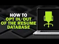 How to Opt In or Out of the Resume Database on Ziprecruiter Quick Tutorial