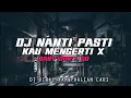 Download Lagu DJ NANTI PASTI KAU MENGERTI X BABY DON'T GO STYLE LAMBADA VIRAL TIKTOK TERBARU 2025
