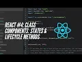 React Tutorial More About Class Components States Lifecycle methods