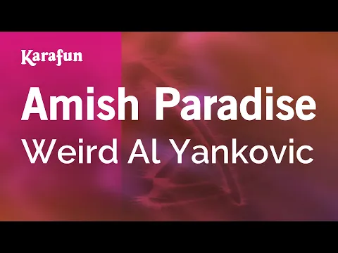 Download MP3 Karaoke Amish Paradise - Weird Al Yankovic *