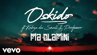 oskido ma dlamini audio ft kabza de small professor