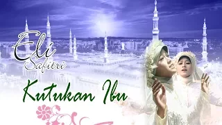 Download Kutukan Ibu - eli safitri ( Official Video ) LAGU SHOLAWAT MP3