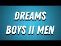 Download Lagu Boys II Men-Dreams (Lyrics)