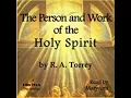 Download Lagu THE PERSON AND WORK OF THE HOLY SPIRIT by Reuben Archer Torrey FULL AUDIOBOOK | Best Audiobooks