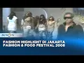 Download Lagu Fashion Terbaik di Jakarta Fashion \u0026 Food Festival 2008, Dok.2008