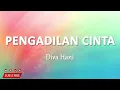 Diva Hani - PENGADILAN CINTA (Lirik Lagu)