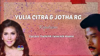 YULIA CITRA feat. JOTHA RG - KEPUTUSAN [OFFICIAL MUSIC VIDEO] LYRICS