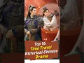 Download Lagu ⏳Top 16 Best Time Travel Chinese Dramas! ✨#joindrama #cdrama #short #chinesedrama#timetraveldrama
