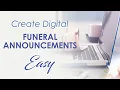Create Digital Funeral Announcements Quickly Easily