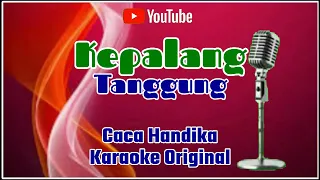 Download KEPALANG TANGGUNG CACA HANDIKA || KARAOKE DANGDUT ORIGINAL MP3