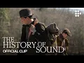 Download Lagu THE HISTORY OF SOUND | Official Clip #2 | Only in Theaters September 12