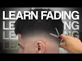 FINALLY UNDERSTAND FADING Full Barber Tutorial