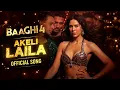 Baaghi 4: Akeli Laila (Song) | Tiger S,Sonam B,Sanjay D | Payal,Aditya,Paradox | Sajid N,A. Harsha