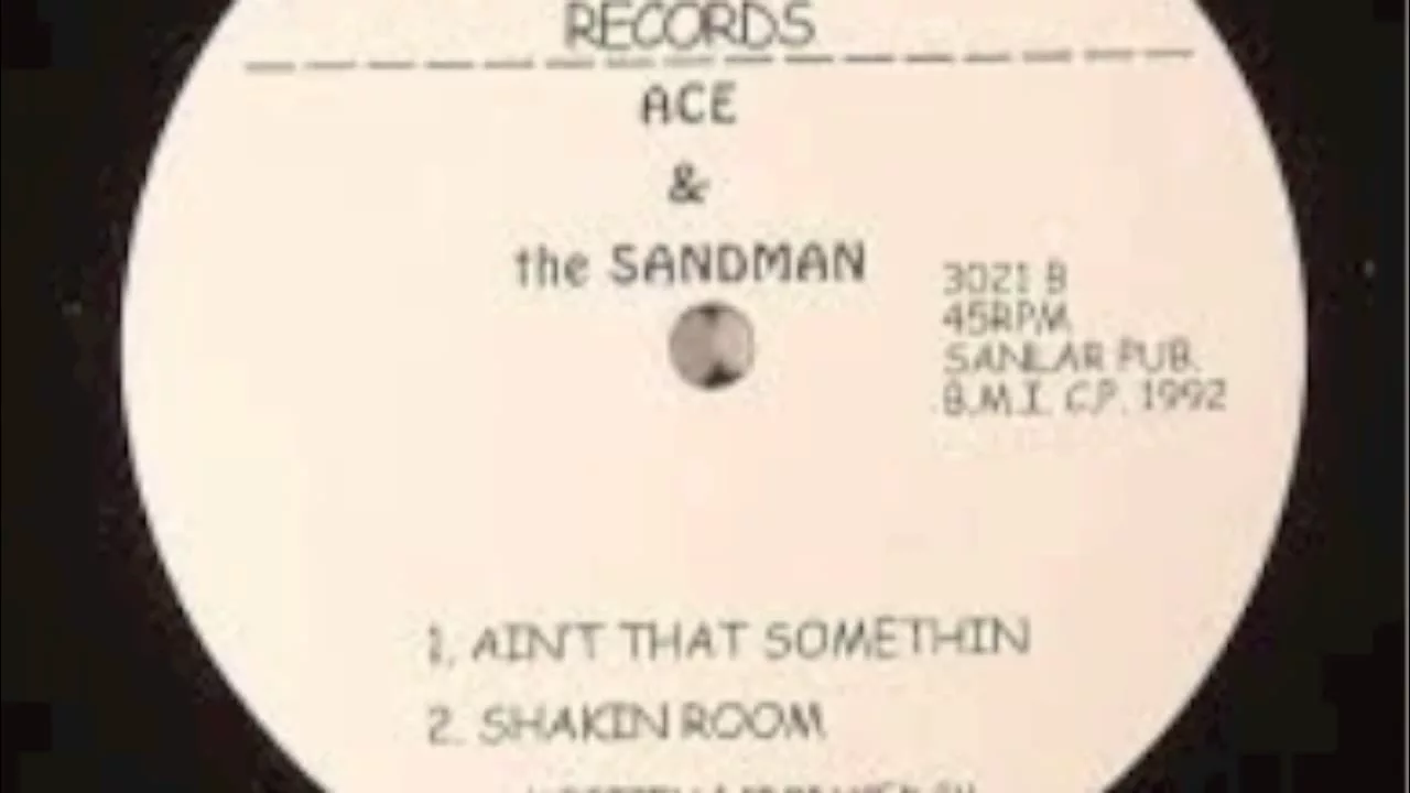 Ace & Sandman -  Ain't That Somethin