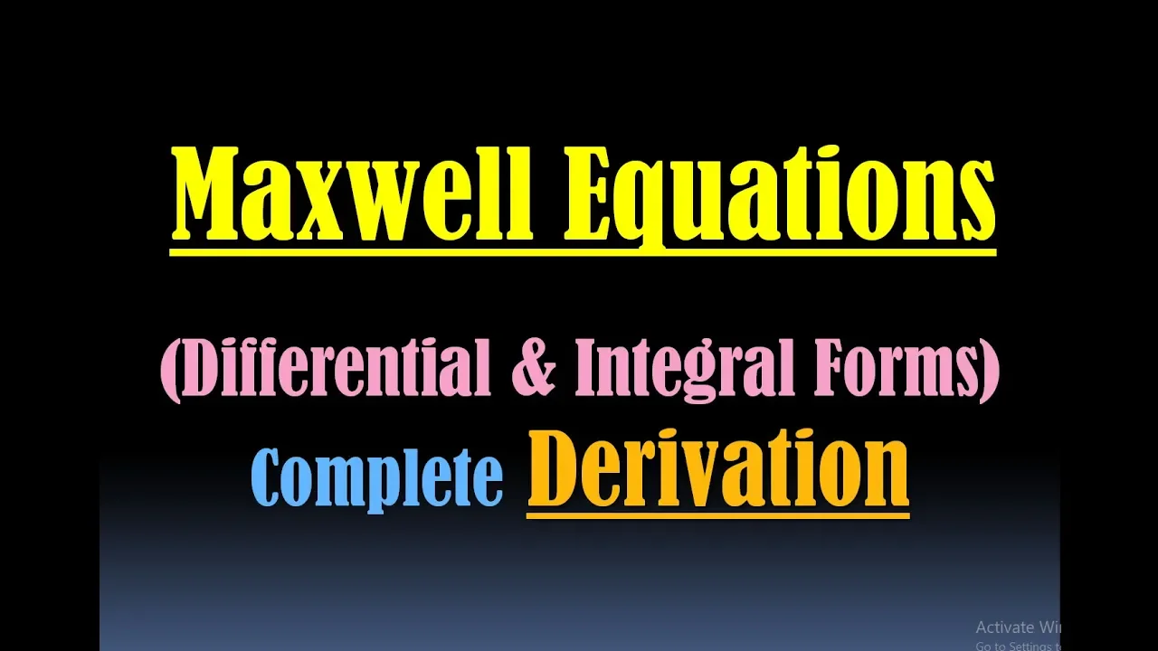 Maxwell Equations- Maxwell Equations Derivation- Maxwell Equations in Differential and Integral Form