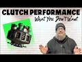 Clutch performance what you don t want