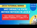 Why in Java 8 we can define default static Methods in an interface Java 8 New Features