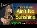 Download Lagu 'Ain't No Sunshine' on Sax: 3 Solos for Beginners, Intermediates and Advanced Players #64