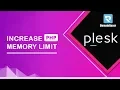 How to Increase PHP Memory Limit in Plesk DomainRacer