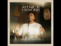 Ao Que Vencer - Versão Estendida (Ao Vivo)