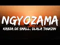 Download Lagu Kabza De Small, Dlala Thukzin, Sykes, Young Stunna, Nkosazana Daughter, Tracy - ç (Lyrics)