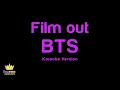 BTS - Film out (Karaoke Version)