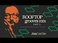 Download Lagu the ROOFTOP grooves mix (PART 2)