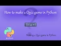 Python Tutorial - How to make a Quiz game in python Making a Quiz game in python