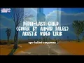 Download Lagu PEDIH-LAST CHILD~Cover Akustik~(clip video) #lastchildpedih #malikafs #lastchild #covermusik