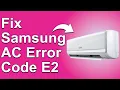 How To Fix The Samsung AC E2 Error Code - Meaning Causes Solutions Recommended Fix