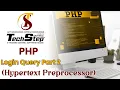 Lecture 26 Login Query Part 2 Hypertext Preprocessor TechStep Sahiwal