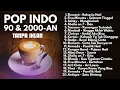 Download Lagu LAGU INDONESIA 90an \u0026 2000an BAND POP HITS NOSTALGIA  Playlist Full Album Akustik