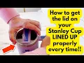 How to LINE UP your Stanley Cup lid properly every time Stanley Cup Hack