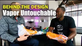 BEHIND THE DESIGN Nike Vapor Untouchable 3