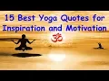 15 Best Yoga Quotes Yoga Quotes for Inspiration and Motivation