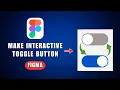 How To Create Toggle Switch Button On Figma 2026