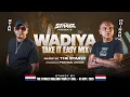 Download Lagu WADIYA - TAKE IT EASY MIX | DHIRADJ LALARAM FT. RYAN ABDOELAZIZ | STARZZ 2025