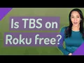 Is TBS on Roku free