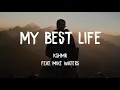 KSHMR - My Best Life (Lyrics) feat. Mike Waters