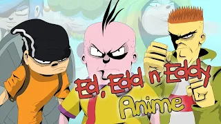 Ed Edd N Eddy Anime Opening 