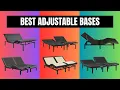 Best Adjustable Bases 2025 Our Top 10 Adjustable Beds