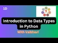 1d - Introduction to Data Types in Python with Vaibhav