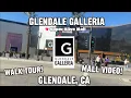 SUPER ALIVE MALL Glendale Galleria - Glendale CA Walk tour